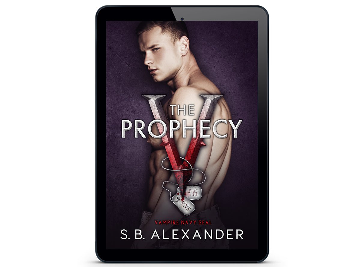 The Prophecy (Vampire Navy SEAL: Sam & Layla Book 6) eBook - S.B. Alexander Books